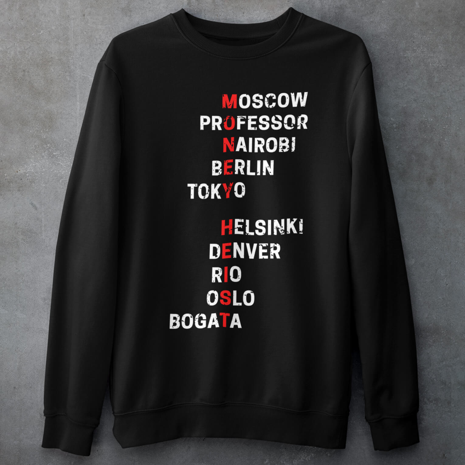 character names Character Names Money Heist Sweatshirt